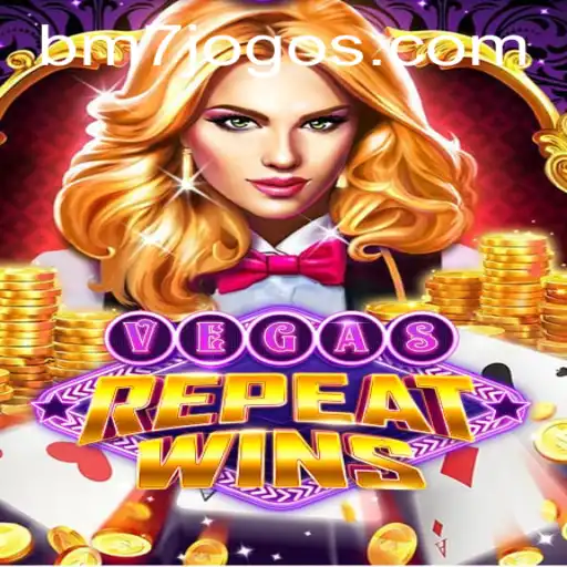 Explorando VegasRepeatWins: O Novo Fenômeno dos Jogos de Casino da BM7.GAMES